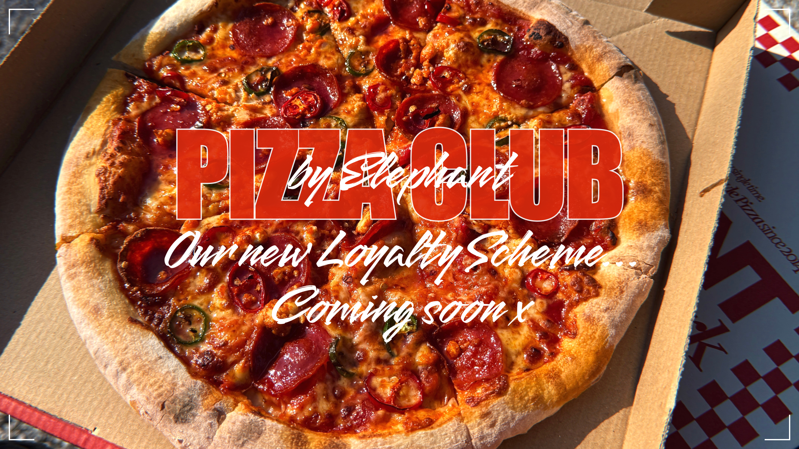 Pizza Club - Our new loyalty scheme at Elephant.